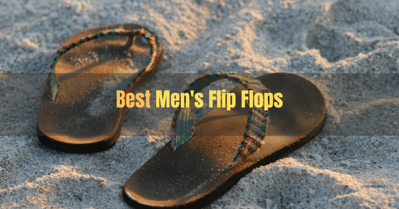 5 Best Men's Flip Flops 2022 - To Wear Anywhere!