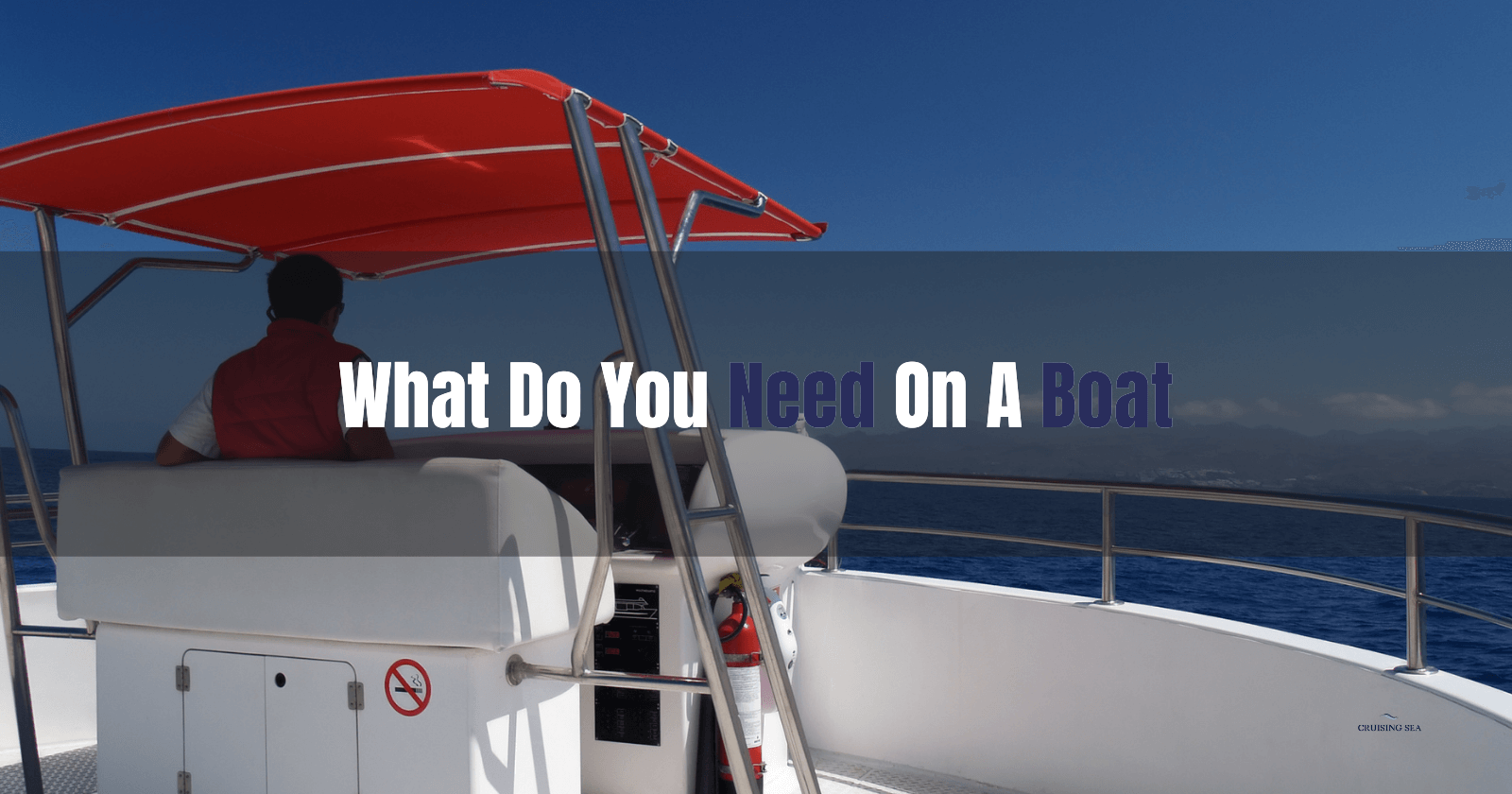 What Do You Need On A Boat