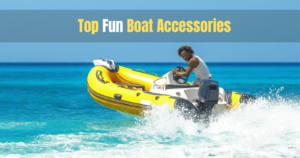 Fun Boat Accessories 2023